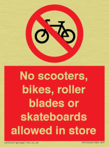 No scooters, bikes, roller blades or skateboards allowed in store